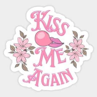 Kiss me again Sticker
